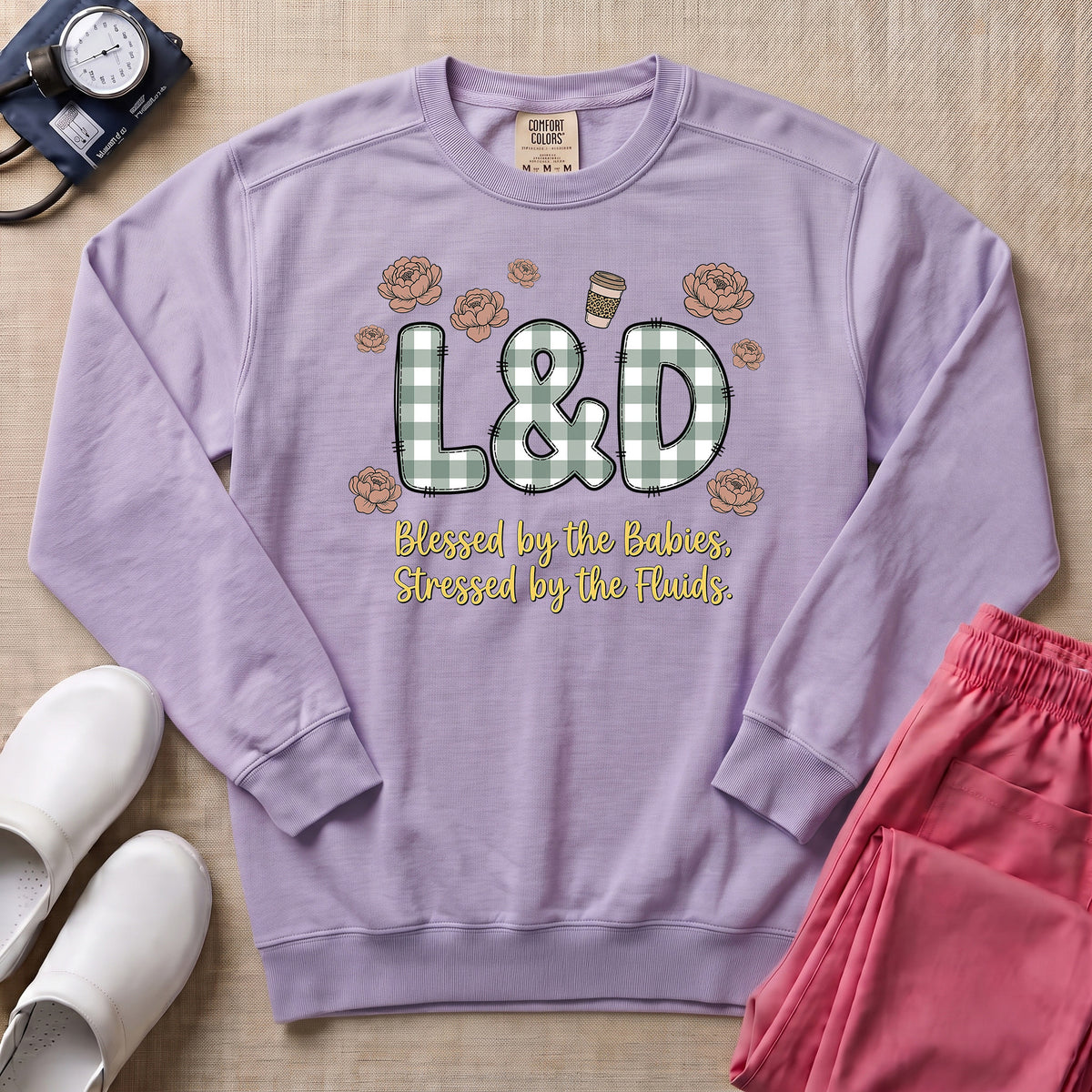 Blessed By The Babies Stressed By The Fluids L&D Nurse Sweatshirt - Orchid Comfort Colors Sweatshirt | HugTee