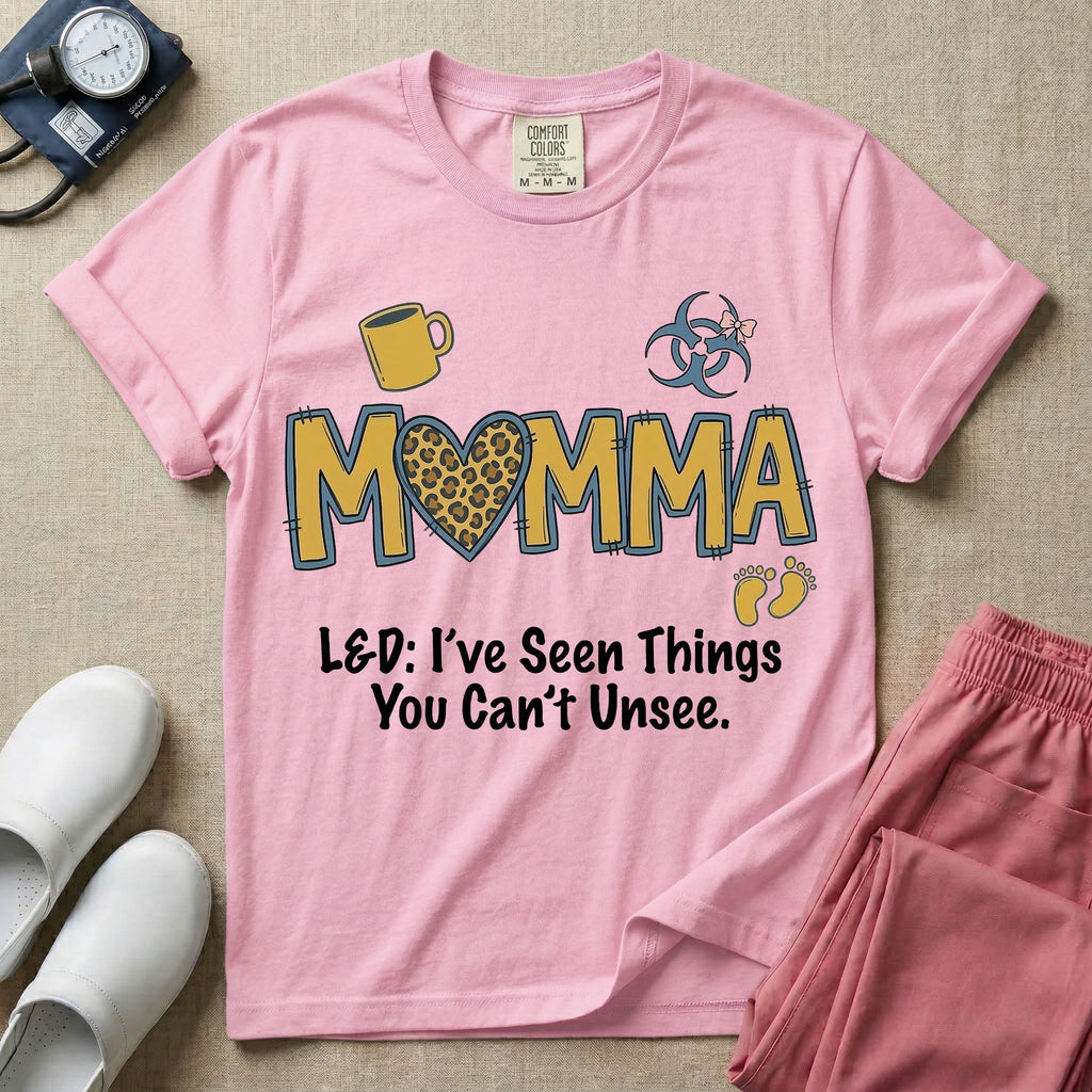 Labor and Delivery L&D nurse t-shirt with leopard print momma text and funny I've seen things you can't unsee graphic in blossom color.