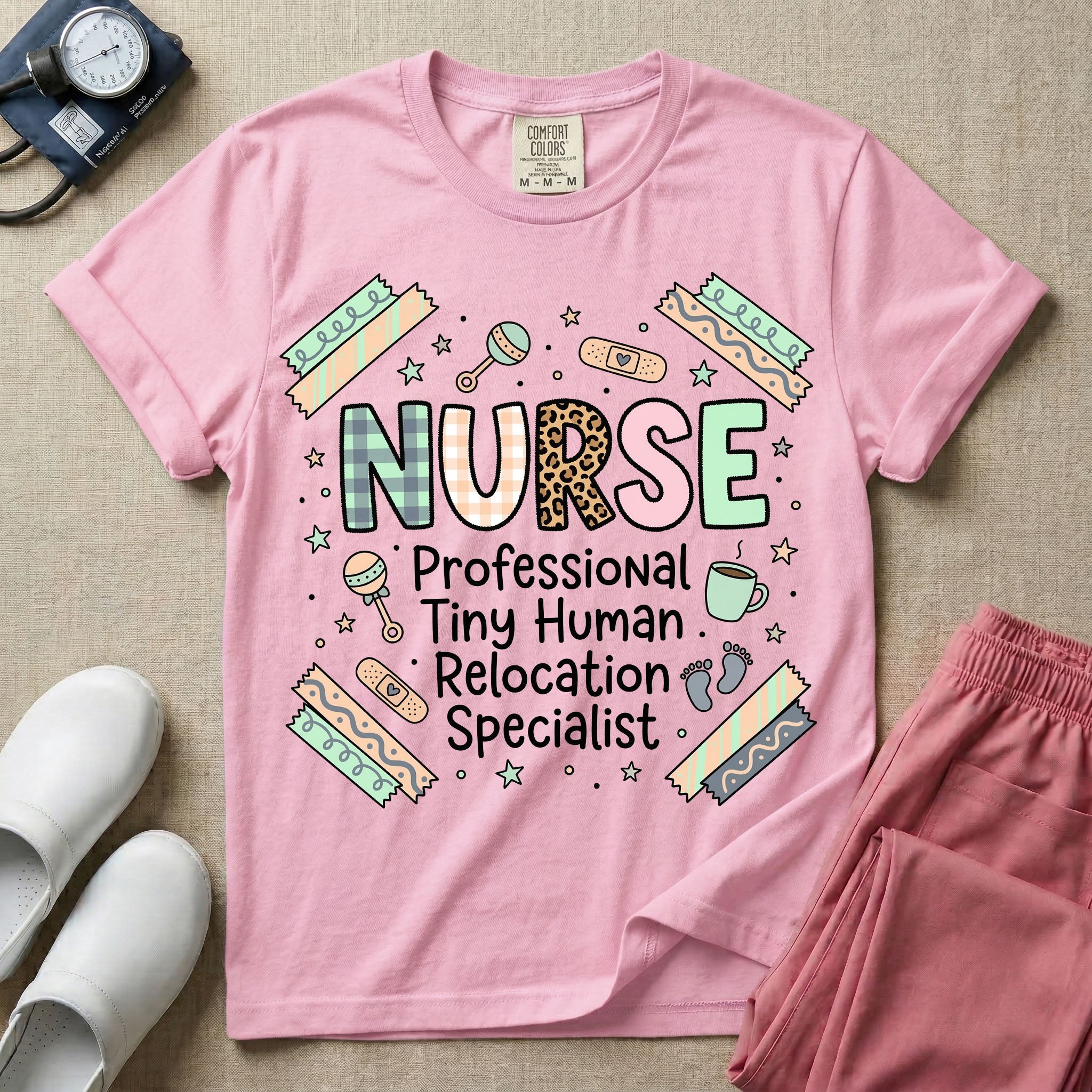 A humorous graphic for labor and delivery, postpartum, and neonatal nurses featuring the word 'NURSE' in large, mismatched patterned letters including leopard print and florals, stacked above the phrase 'Professional Tiny Human Relocation Specialist', and surrounded by cute doodles of decorated bandaids, baby footprints, a rattle, and a coffee mug.