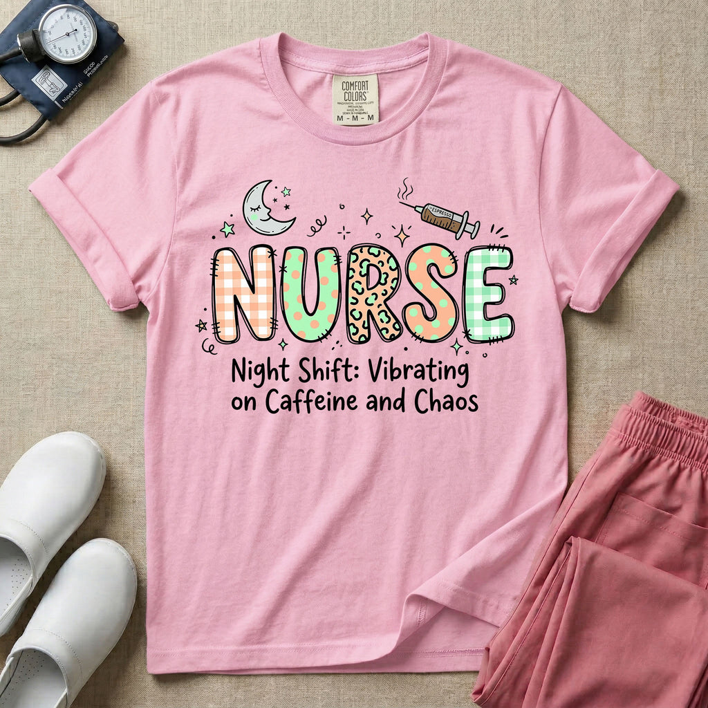 A humorous General Nursing graphic featuring the word NURSE in large, playfully patterned letters including plaid, leopard print, and floral designs, accented by a sleeping crescent moon and a syringe, positioned above text that reads Night Shift: Vibrating on Caffeine and Chaos.