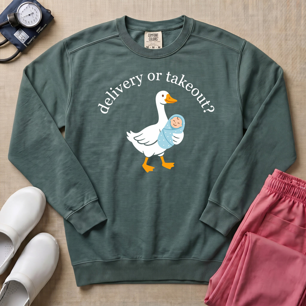 Delivery Or Takeout Funny L&D Nurse Sweatshirt - Blue Spruce Comfort Colors Sweatshirt | HugTee