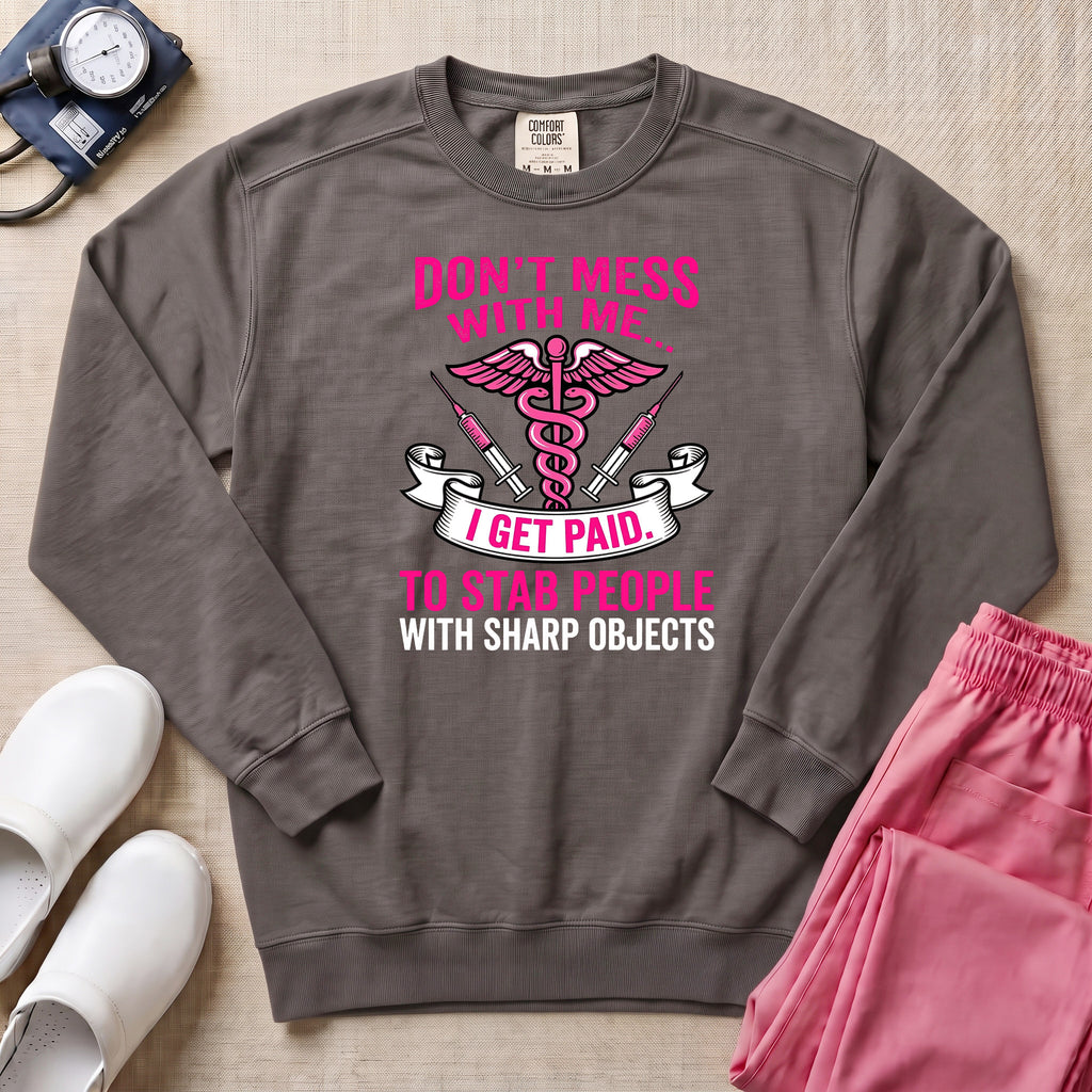 Don't Mess With Me I Stab People Funny ER Nurse Gift Sweatshirt - Pepper Lifestyle Hero Mockup | HugTee