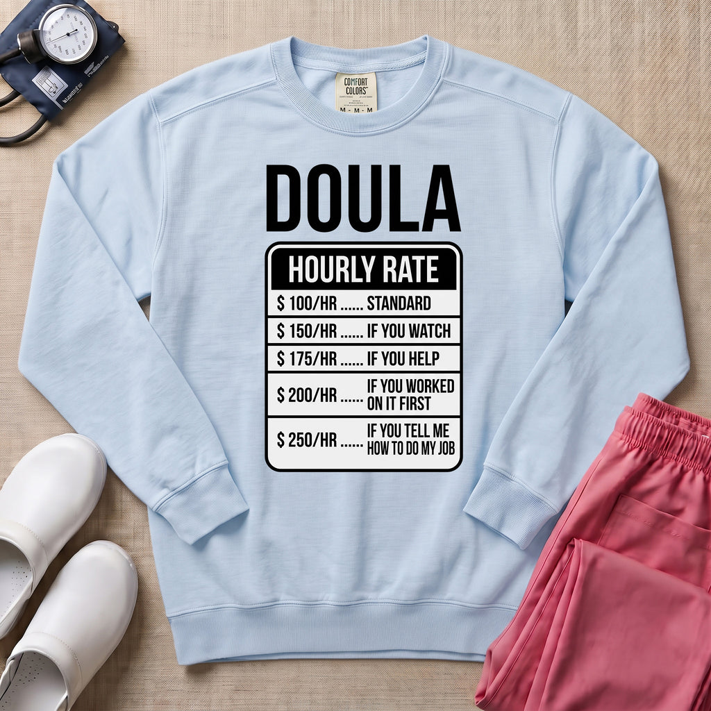 Funny Doula Hourly Rate Price Chart Labor Support Sweatshirt - Chambray Comfort Colors Sweatshirt | HugTee