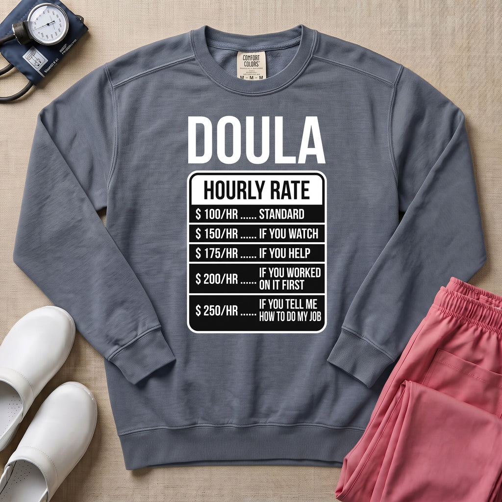 Funny Doula Hourly Rate Price Chart Labor Support Sweatshirt - Blue Jean Comfort Colors Sweatshirt | HugTee