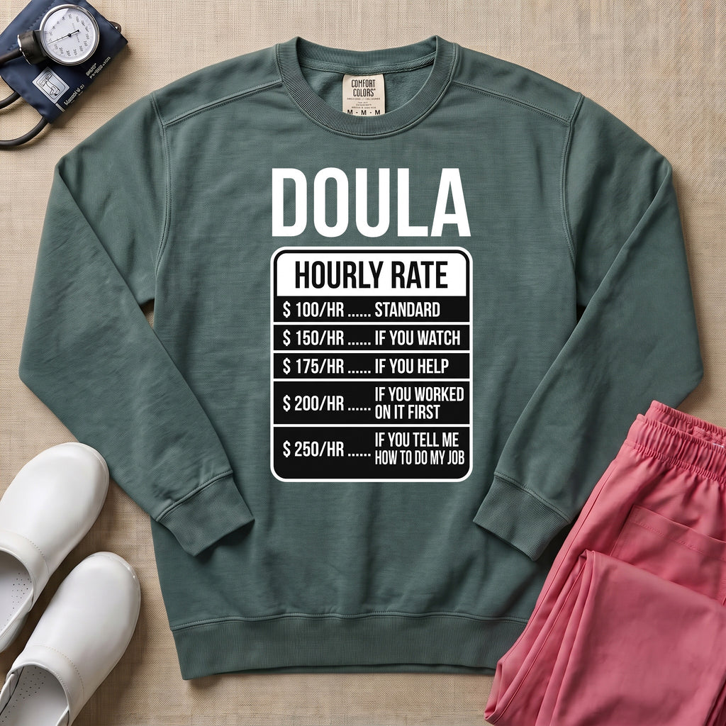 Funny Doula Hourly Rate Price Chart Labor Support Sweatshirt - Blue Spruce Comfort Colors Sweatshirt | HugTee