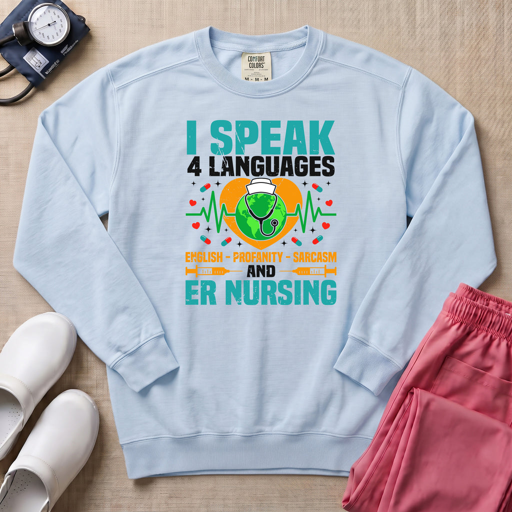 Funny I Speak 4 Languages Sarcastic ER Nurse Sweatshirt - Chambray Comfort Colors Sweatshirt | HugTee