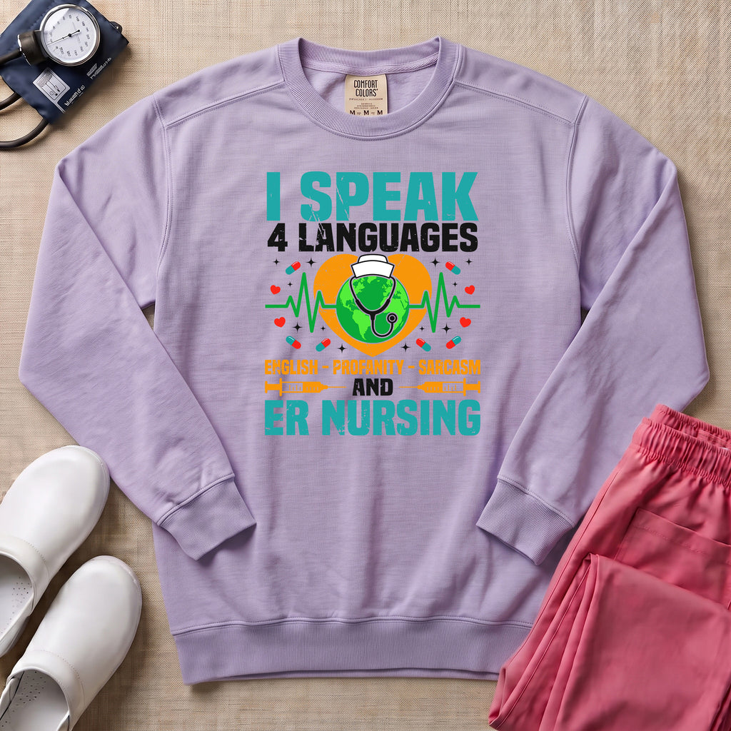 Funny I Speak 4 Languages Sarcastic ER Nurse Sweatshirt - Orchid Comfort Colors Sweatshirt | HugTee