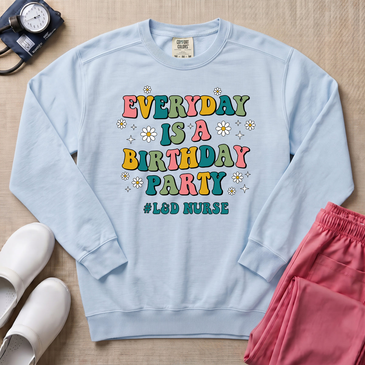 Retro Everyday Is A Birthday Party L&D Nurse Sweatshirt - Chambray Comfort Colors Sweatshirt | HugTee