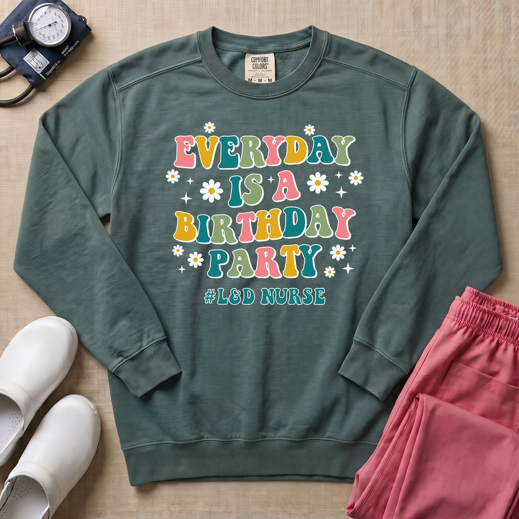 Retro Everyday Is A Birthday Party L&D Nurse Sweatshirt - Blue Spruce Comfort Colors Sweatshirt | HugTee