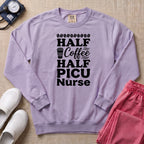 Half Coffee Half PICU Nurse Sweatshirt - Orchid Comfort Colors Sweatshirt | HugTee