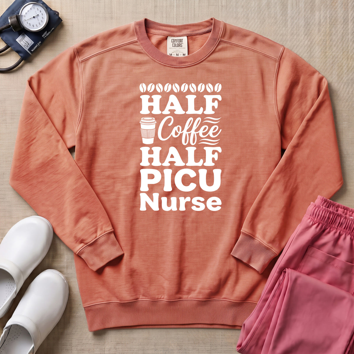 Half Coffee Half PICU Nurse Sweatshirt - Terracotta Comfort Colors Sweatshirt | HugTee