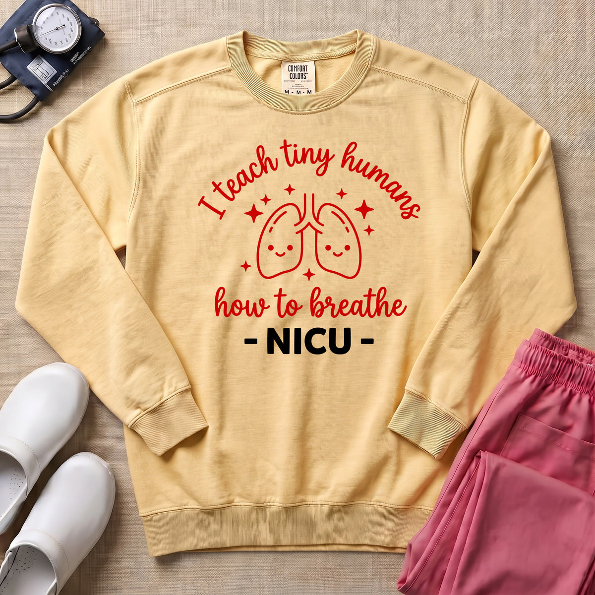 I Teach Tiny Humans How To Breathe NICU Sweatshirt - Butter Comfort Colors Sweatshirt | HugTee
