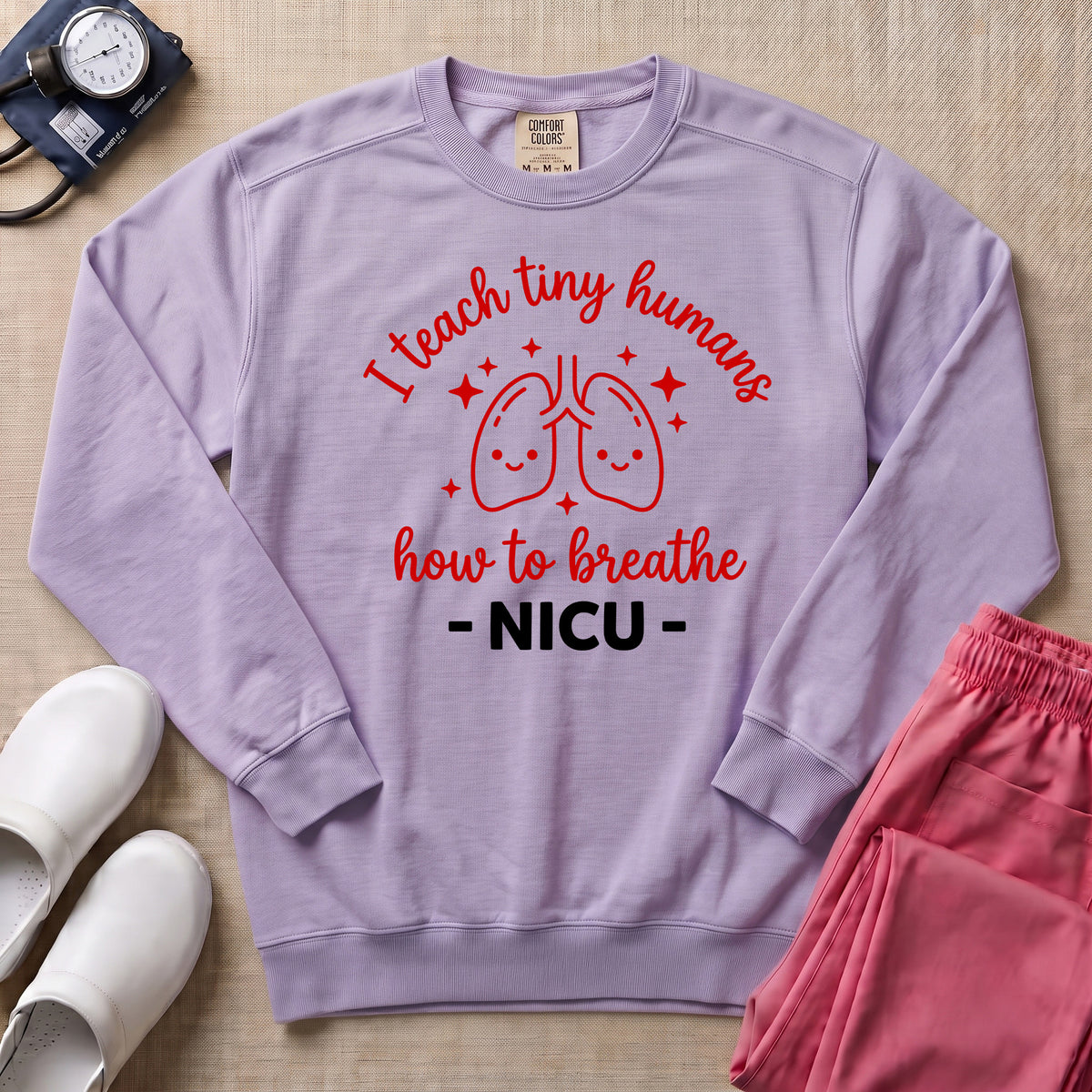 I Teach Tiny Humans How To Breathe NICU Sweatshirt - Orchid Comfort Colors Sweatshirt | HugTee