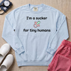 I'm A Sucker For Tiny Humans Funny Pediatric NICU Nurse Sweatshirt - Chambray Comfort Colors Sweatshirt | HugTee