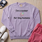 I'm A Sucker For Tiny Humans Funny Pediatric NICU Nurse Sweatshirt - Orchid Comfort Colors Sweatshirt | HugTee
