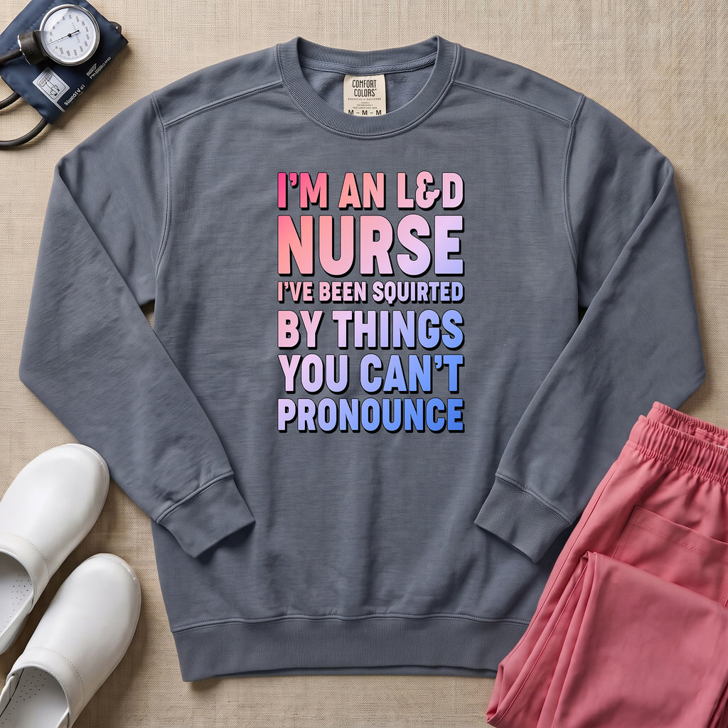 Funny I'm An L&D Nurse Labor And Delivery Sweatshirt - Blue Jean Comfort Colors Sweatshirt | HugTee
