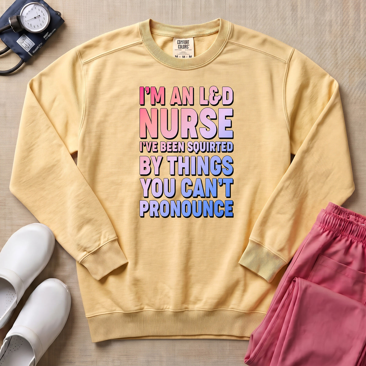 Funny I'm An L&D Nurse Labor And Delivery Sweatshirt - Butter Comfort Colors Sweatshirt | HugTee