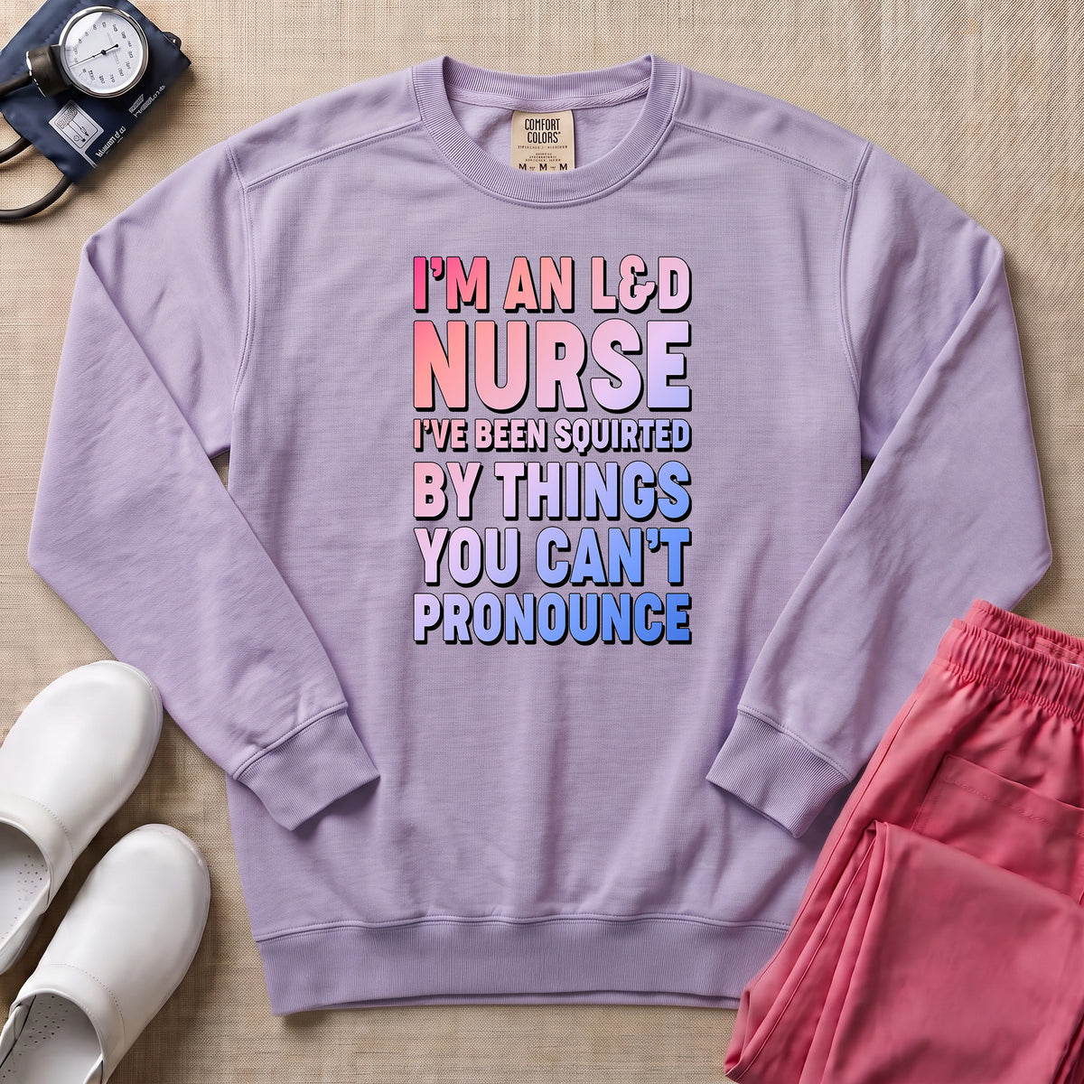 Funny I'm An L&D Nurse Labor And Delivery Sweatshirt - Orchid Comfort Colors Sweatshirt | HugTee