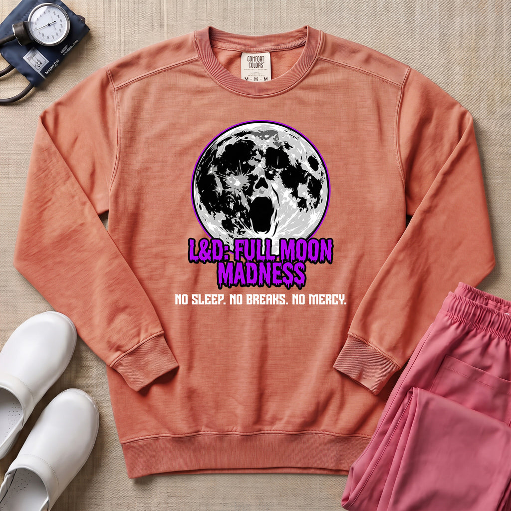 L&D Full Moon Madness Night Shift Nurse Sweatshirt - Terracotta Comfort Colors Sweatshirt | HugTee