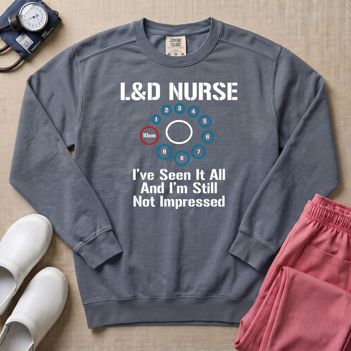 L&D Nurse 10cm Dilation I've Seen It All Funny Sweatshirt - Blue Jean Comfort Colors Sweatshirt | HugTee