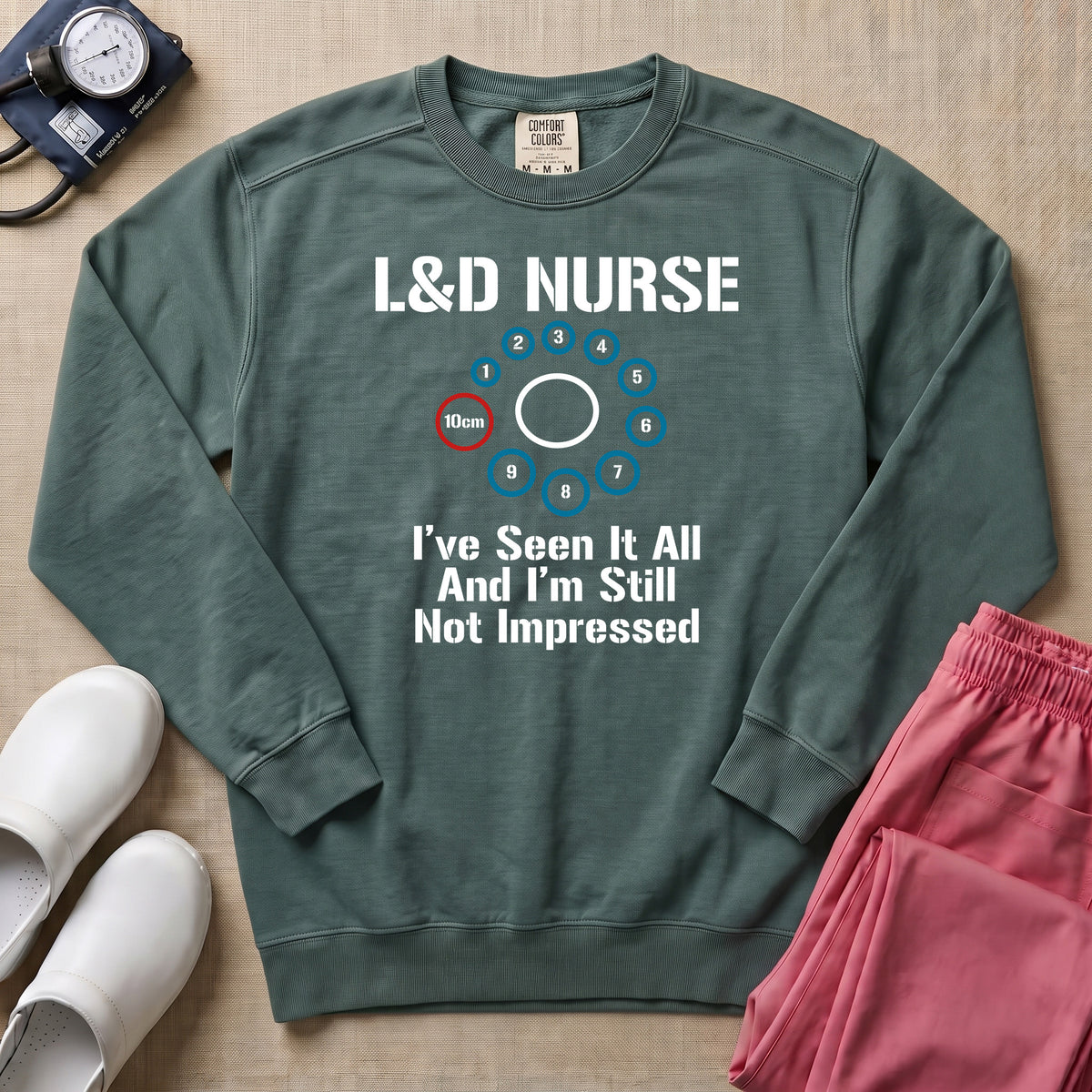 L&D Nurse 10cm Dilation I've Seen It All Funny Sweatshirt - Blue Spruce Comfort Colors Sweatshirt | HugTee
