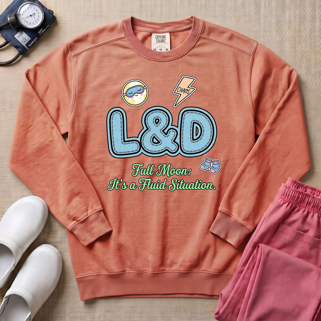 L&D Full Moon Fluid Situation Night Shift Nurse Sweatshirt - Terracotta Comfort Colors Sweatshirt | HugTee