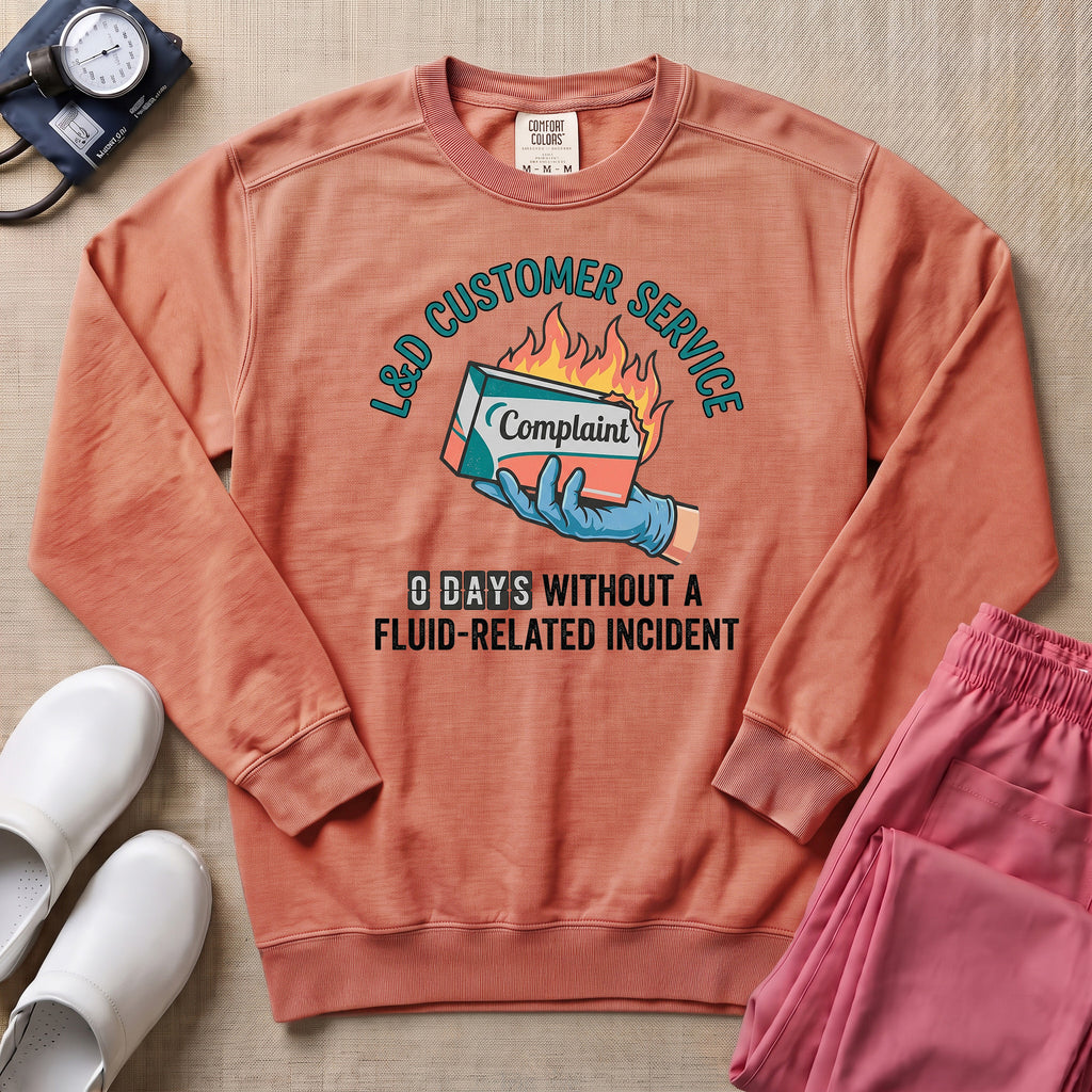 Funny L&D Customer Service Nurse Sweatshirt - Terracotta Comfort Colors Sweatshirt | HugTee