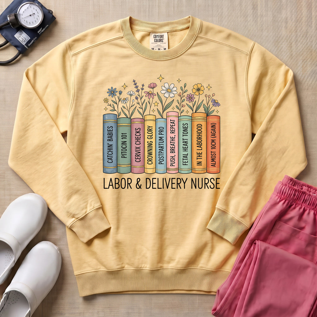 Labor & Delivery Nurse Boho Floral Books Sweatshirt - Butter Comfort Colors Sweatshirt | HugTee