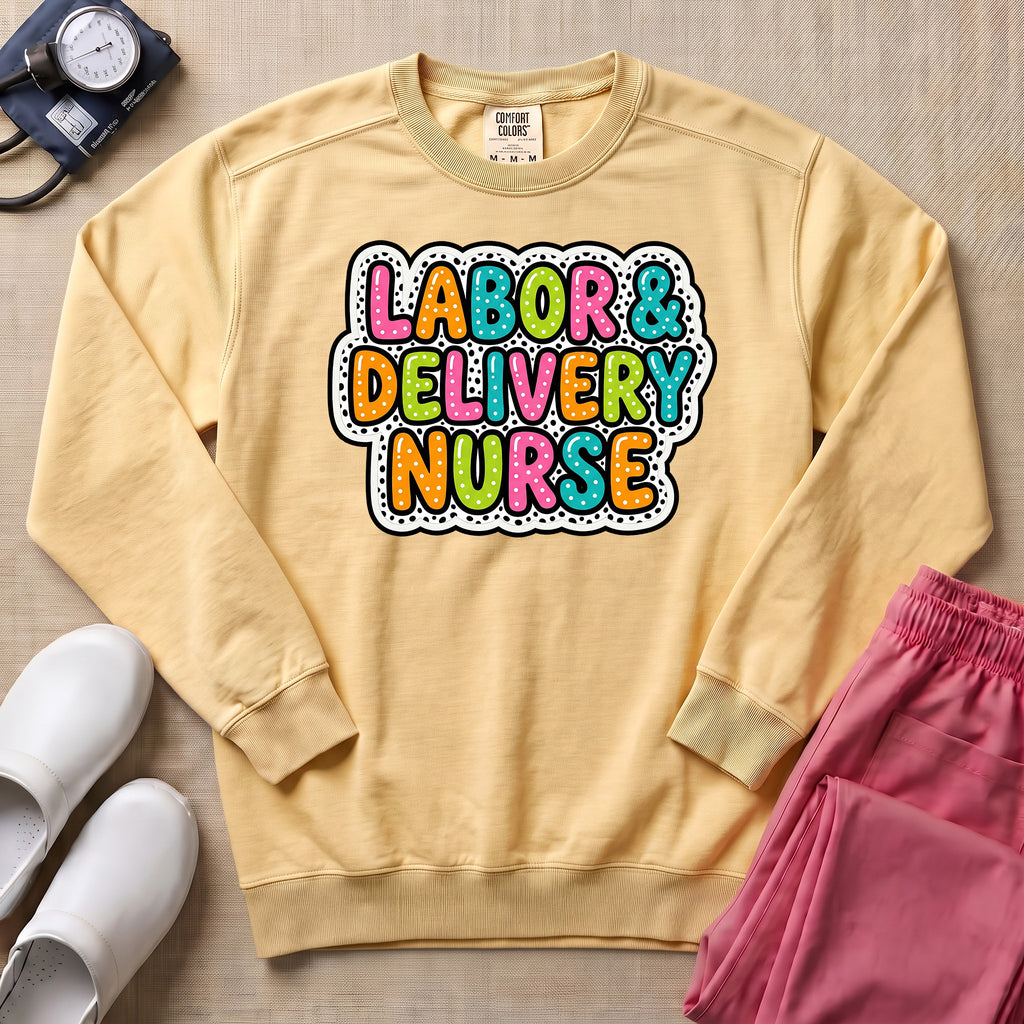 Colorful Bubble Letter Labor and Delivery Nurse Sweatshirt - Butter Comfort Colors Sweatshirt | HugTee