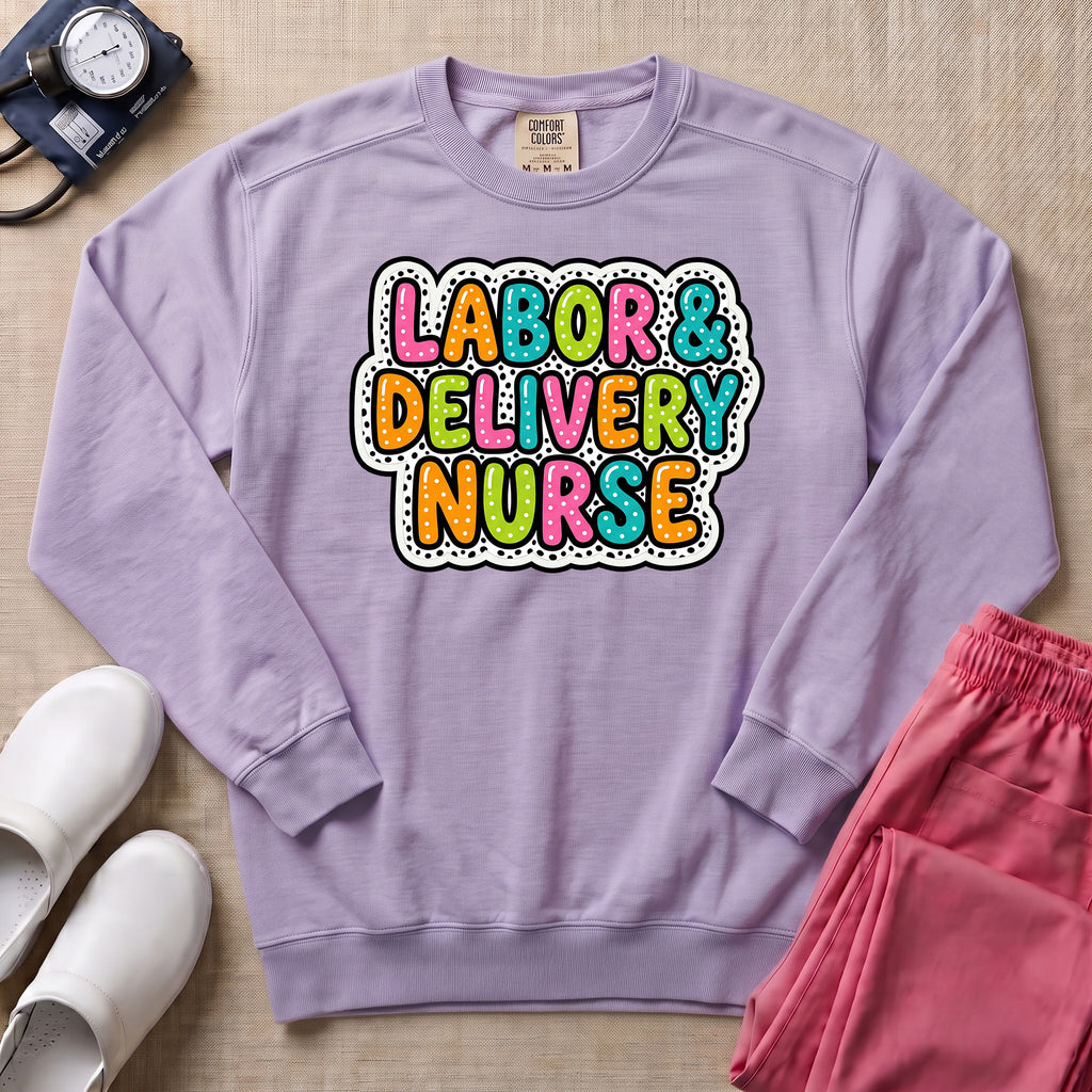 Colorful Bubble Letter Labor and Delivery Nurse Sweatshirt - Orchid Comfort Colors Sweatshirt | HugTee