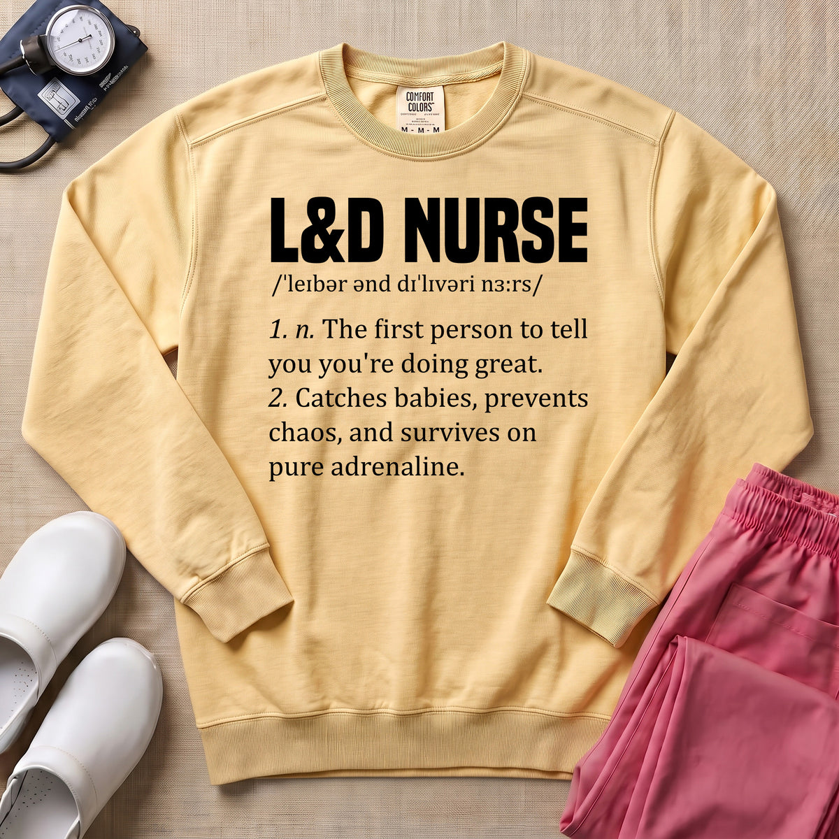 Funny L&D Nurse Definition Labor and Delivery Sweatshirt - Butter Comfort Colors Sweatshirt | HugTee