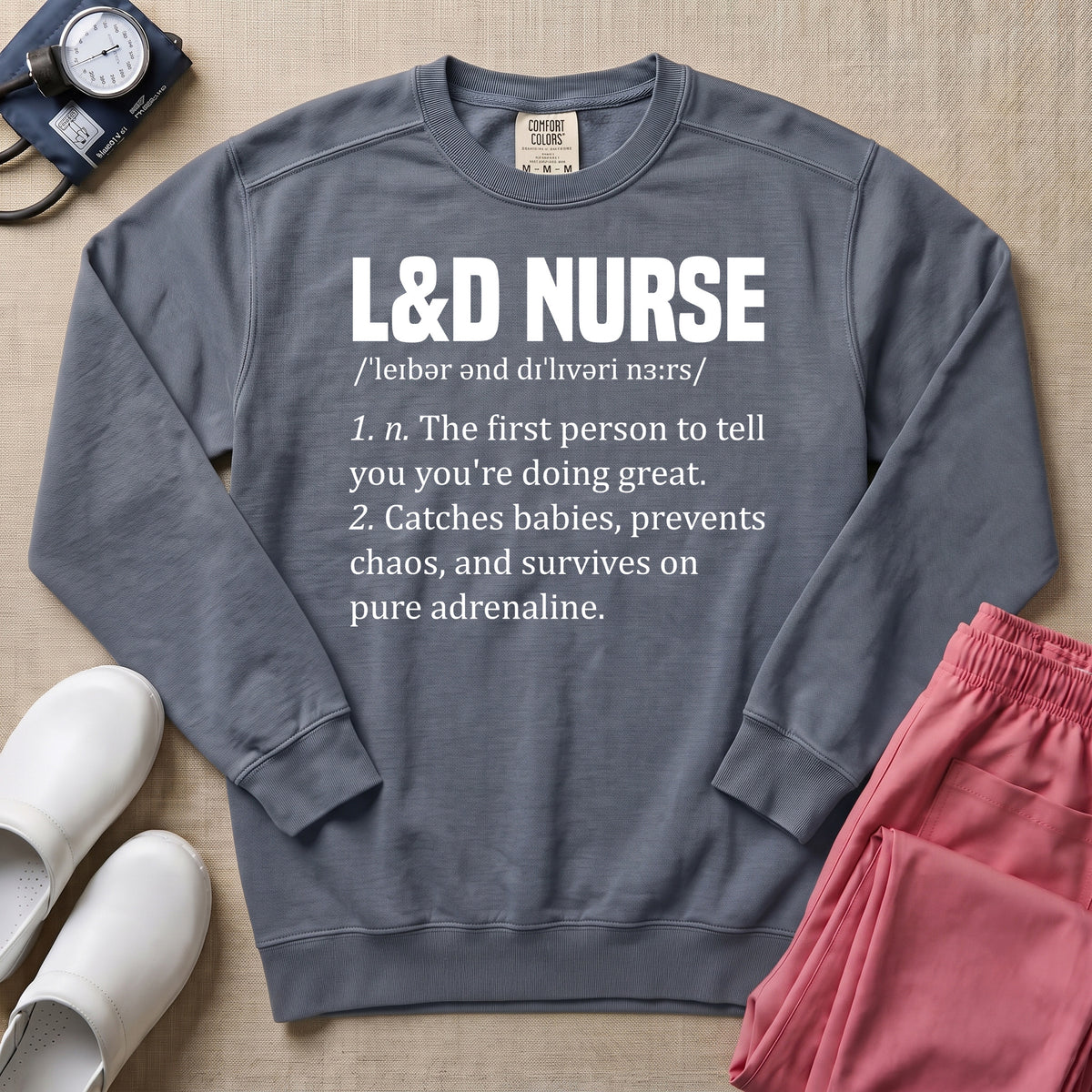Funny L&D Nurse Definition Labor and Delivery Sweatshirt - Blue Jean Comfort Colors Sweatshirt | HugTee