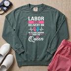 Funny Labor and Delivery RN Crowning Than The Queen Sweatshirt - Blue Spruce Comfort Colors Sweatshirt | HugTee