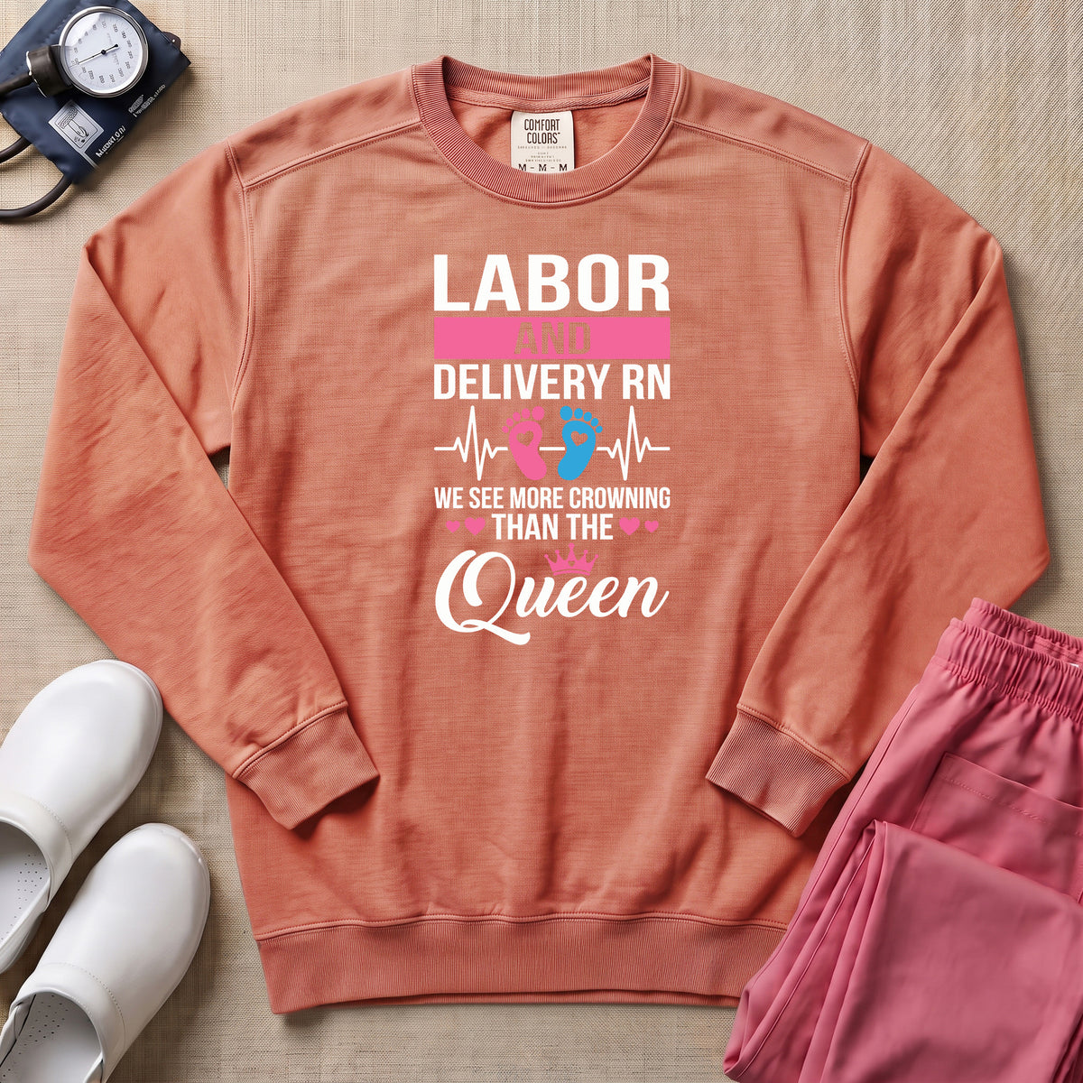Funny Labor and Delivery RN Crowning Than The Queen Sweatshirt - Terracotta Comfort Colors Sweatshirt | HugTee