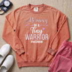 Mommy Of A Tiny Warrior NICU Mom Sweatshirt - Terracotta Comfort Colors Sweatshirt | HugTee