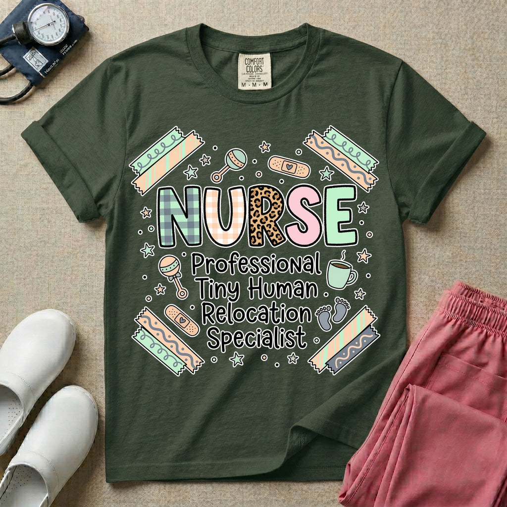 A humorous graphic for labor and delivery, postpartum, and neonatal nurses featuring the word 'NURSE' in large, mismatched patterned letters including leopard print and florals, stacked above the phrase 'Professional Tiny Human Relocation Specialist', and surrounded by cute doodles of decorated bandaids, baby footprints, a rattle, and a coffee mug.