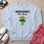 Funny Nacho Average NICU Nurse Cactus Sweatshirt - Chambray Comfort Colors Sweatshirt | HugTee