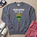 Funny Nacho Average NICU Nurse Cactus Sweatshirt - Blue Jean Comfort Colors Sweatshirt | HugTee