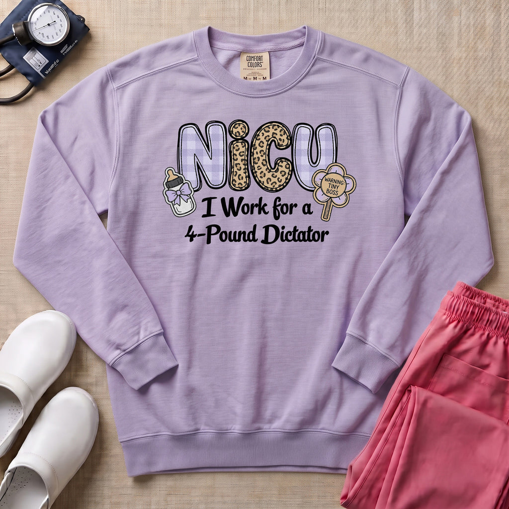 NICU I Work for a 4-Pound Dictator Funny Nurse Sweatshirt - Orchid Comfort Colors Sweatshirt | HugTee