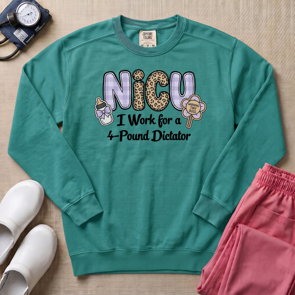 NICU I Work for a 4-Pound Dictator Funny Nurse Sweatshirt - Seafoam Comfort Colors Sweatshirt | HugTee