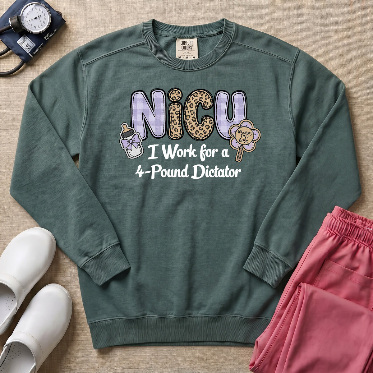 NICU I Work for a 4-Pound Dictator Funny Nurse Sweatshirt - Blue Spruce Comfort Colors Sweatshirt | HugTee