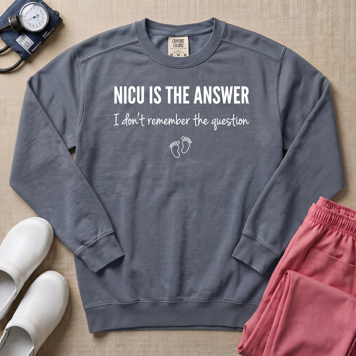 NICU Is The Answer Funny Nurse Sweatshirt - Blue Jean Comfort Colors Sweatshirt | HugTee