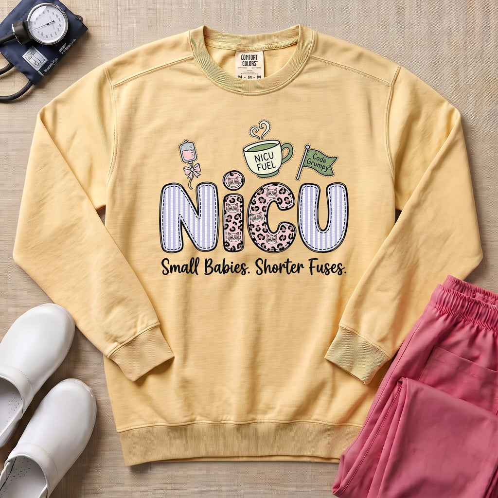 NICU Small Babies Shorter Fuses Funny Coffee Nurse Sweatshirt - Butter Comfort Colors Sweatshirt | HugTee