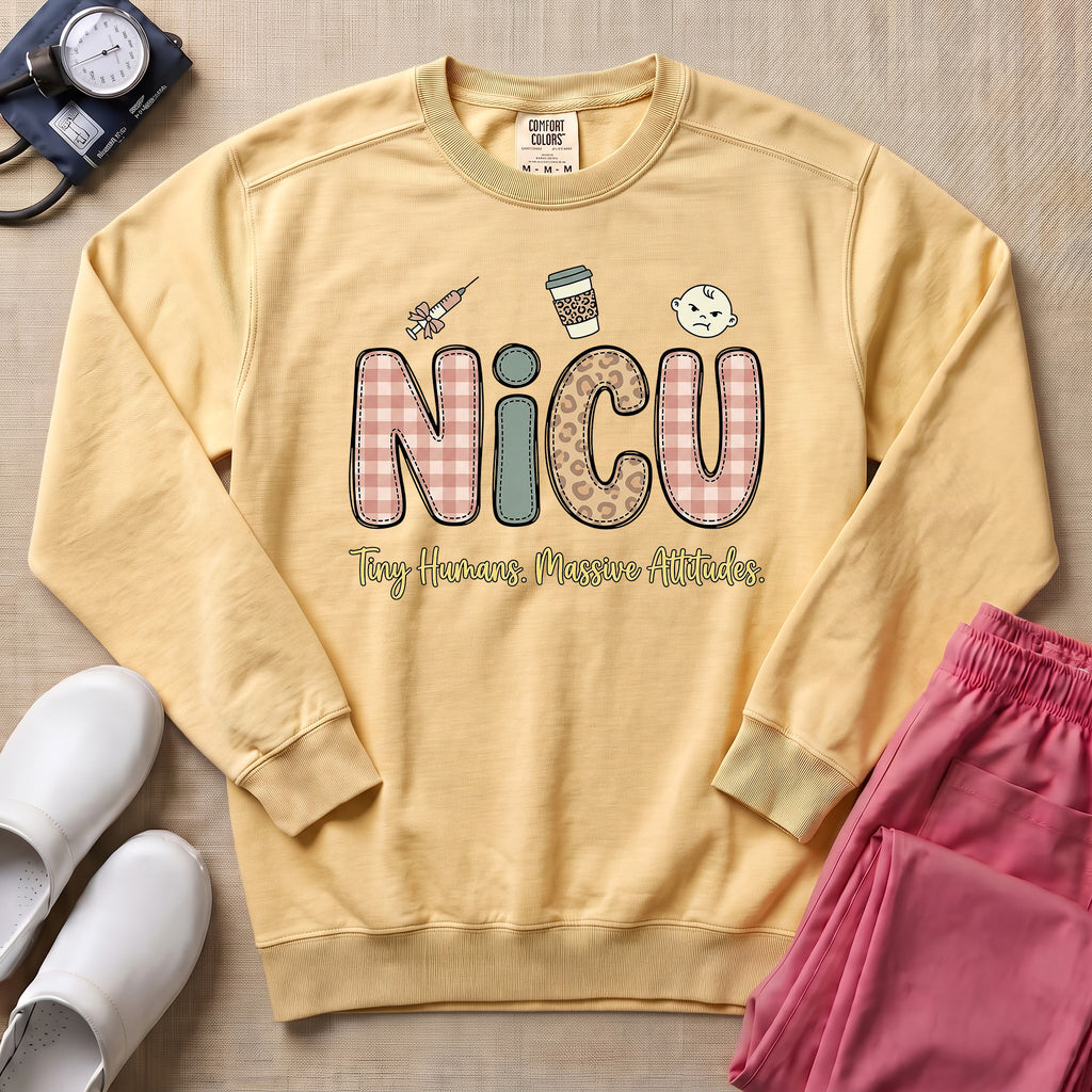 NICU Tiny Humans Massive Attitudes Funny Nurse Sweatshirt - Butter Comfort Colors Sweatshirt | HugTee