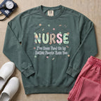 Funny Nurse I've Been Peed On By Better People Than You Sweatshirt - Blue Spruce Comfort Colors Sweatshirt | HugTee