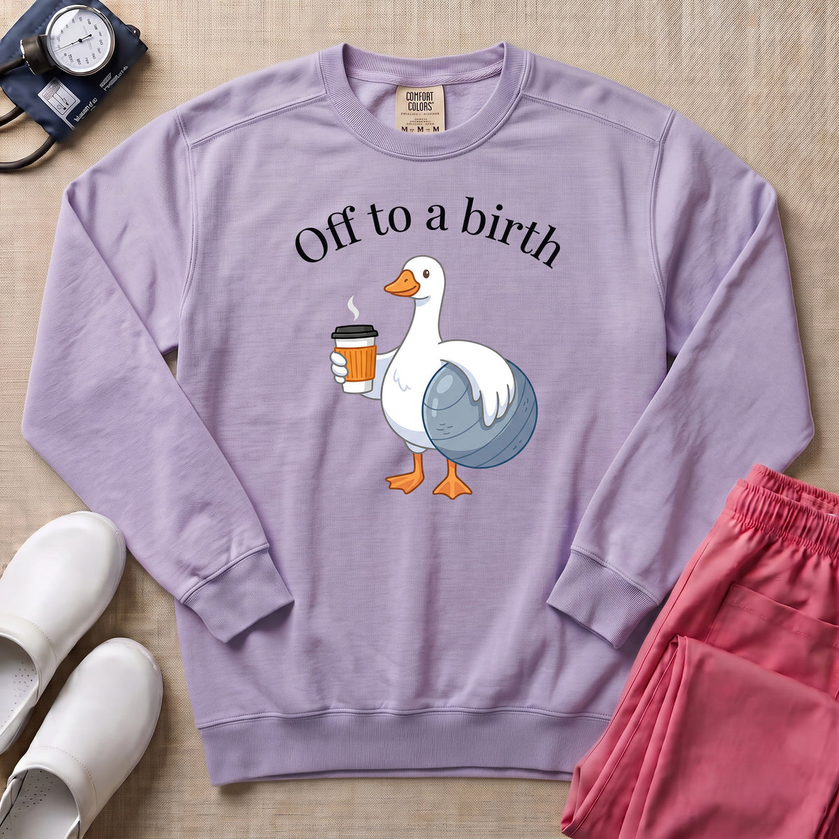 Funny Off To A Birth Duck Coffee L&D Doula Sweatshirt - Orchid Comfort Colors Sweatshirt | HugTee