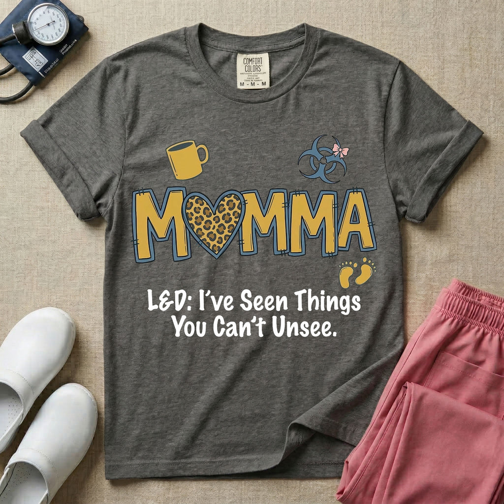 Labor and Delivery L&D nurse t-shirt with leopard print momma text and funny I've seen things you can't unsee graphic in pepper color.