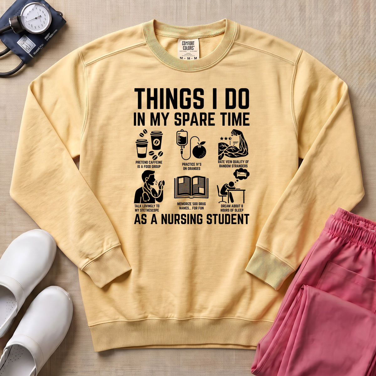 Things I Do In My Spare Time Nursing Student Humor Sweatshirt - Butter Comfort Colors Sweatshirt | HugTee