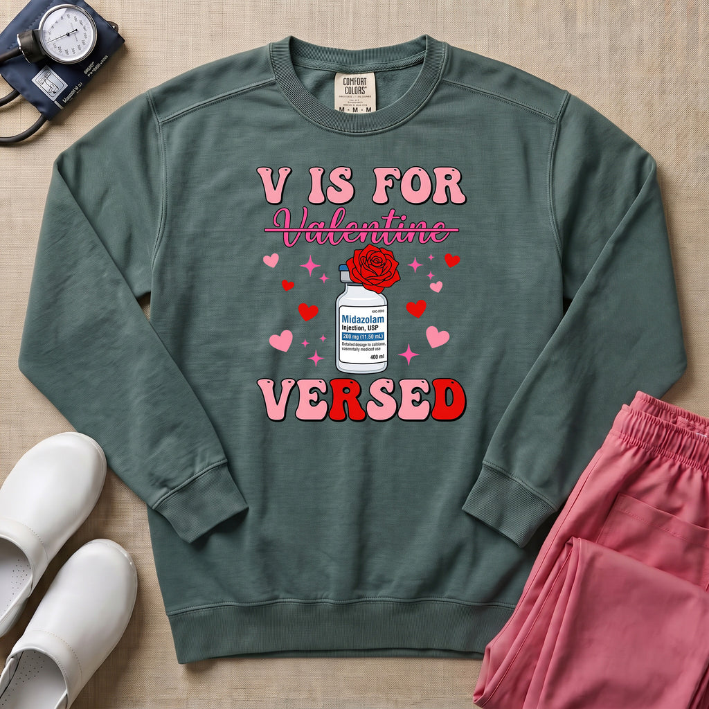 Funny V Is For Versed Midazolam ER ICU Nurse Valentine's Day Sweatshirt - Blue Spruce Comfort Colors Sweatshirt | HugTee