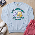 Who Needs Sleep When You Have The NICU Funny Nurse Sweatshirt - Chambray Comfort Colors Sweatshirt | HugTee